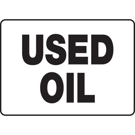SAFETY SIGN USED OIL 10 In  X 14 In  MCHL516XP